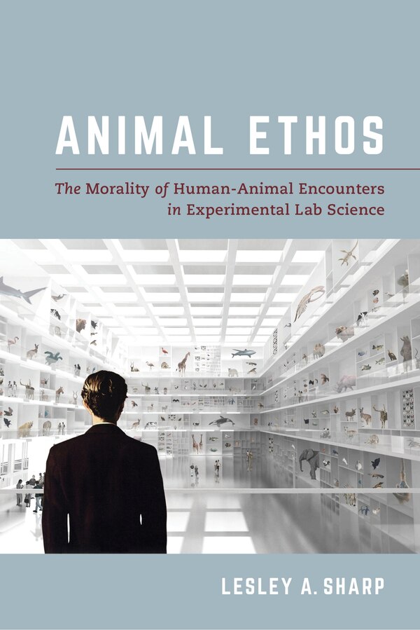 Animal Ethos by Lesley A. Sharp, Paperback | Indigo Chapters