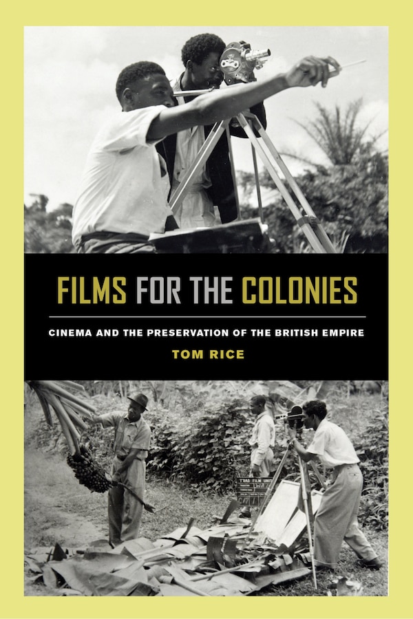 Films For The Colonies by Tom Rice, Paperback | Indigo Chapters