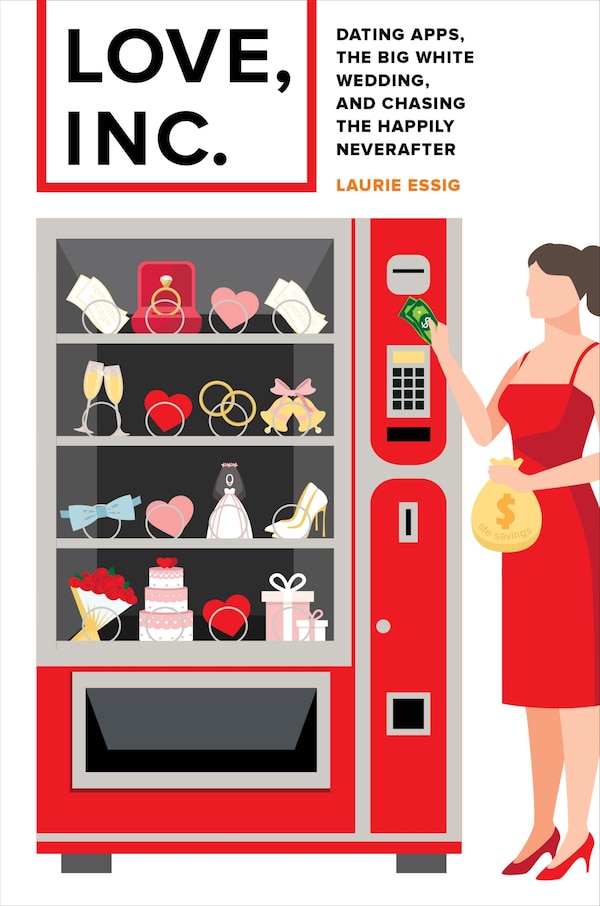 Love Inc by Laurie Essig, Paperback | Indigo Chapters