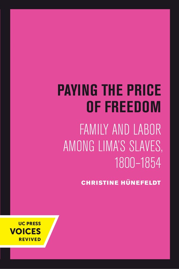 Paying the Price of Freedom by Christine Hünefeldt, Paperback | Indigo Chapters