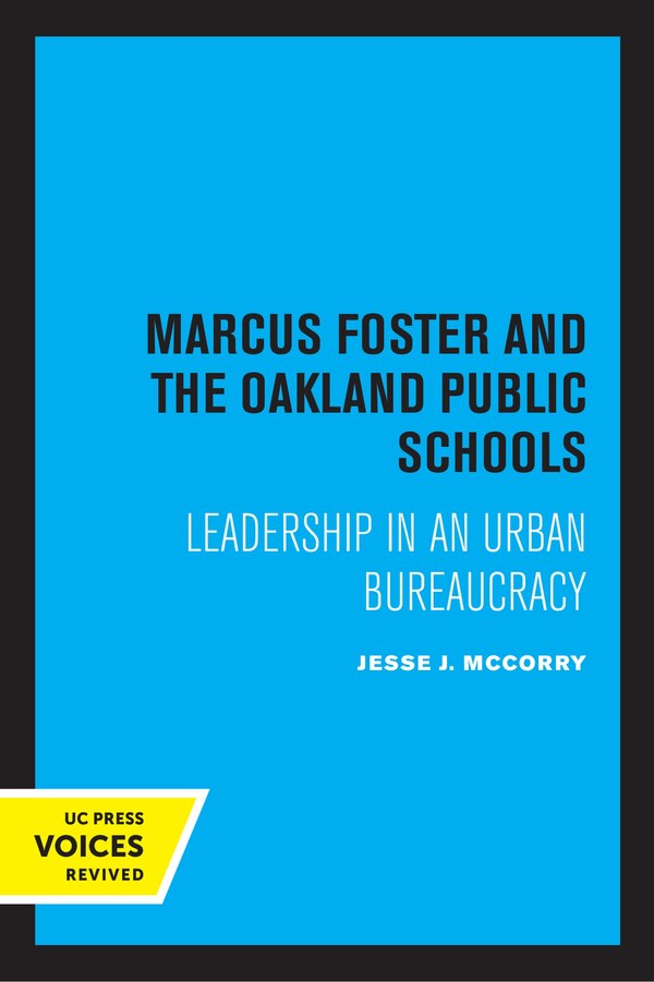 Marcus Foster And The Oakland Public Schools by Jesse J. Mccorry, Paperback | Indigo Chapters