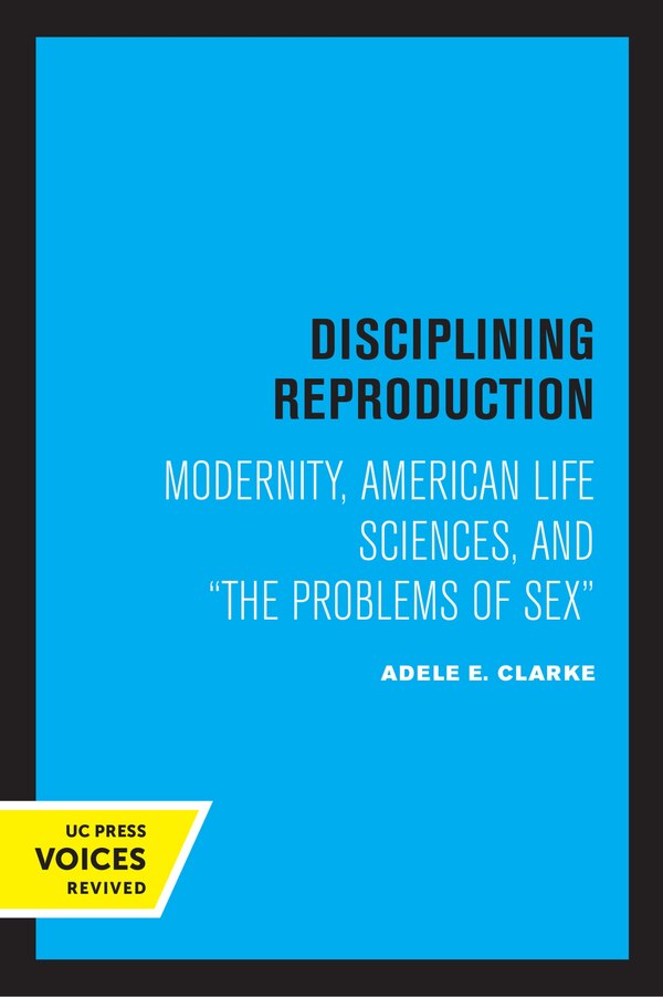 Disciplining Reproduction by Adele E. Clarke, Paperback | Indigo Chapters
