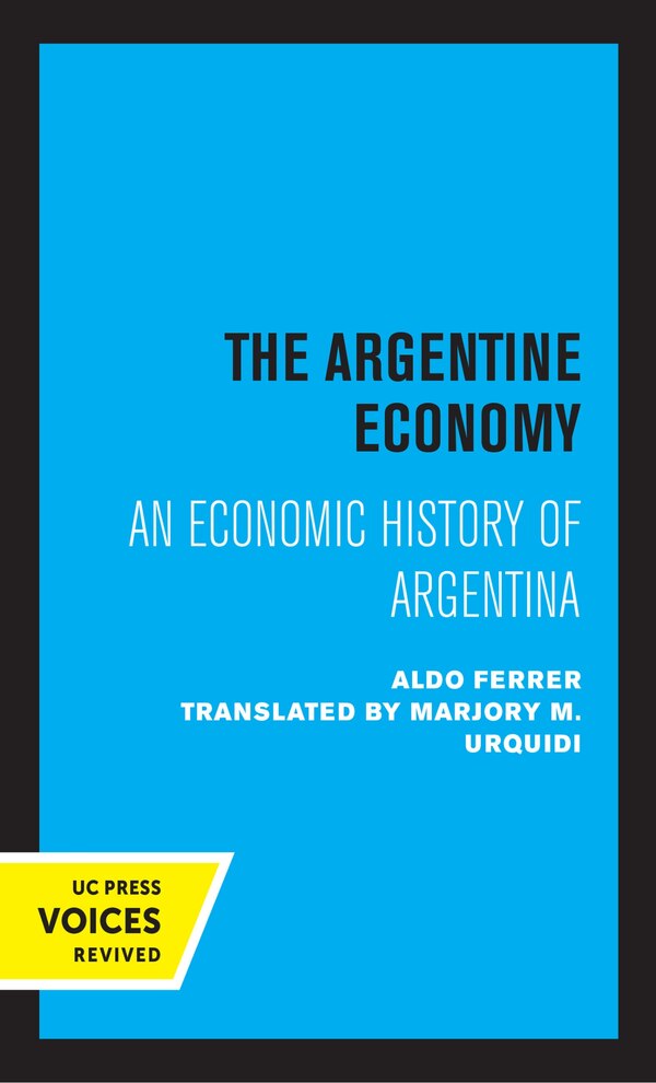 The Argentine Economy by Aldo Ferrer, Paperback | Indigo Chapters