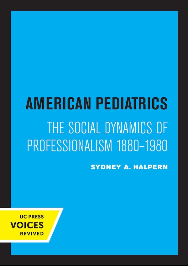 American Pediatrics by Sydney A. Halpern, Paperback | Indigo Chapters