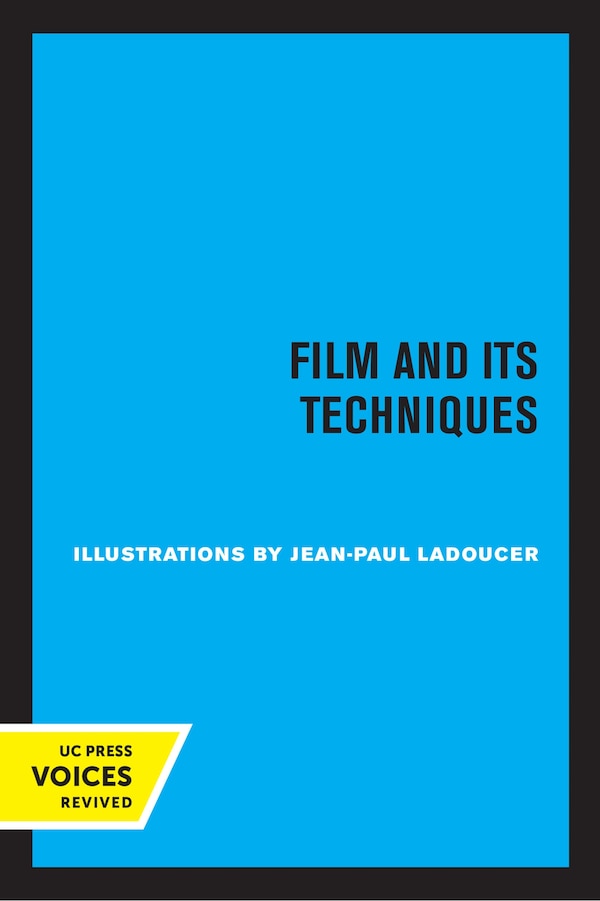 Film And Its Techniques by Raymond Spottiswoode, Paperback | Indigo Chapters