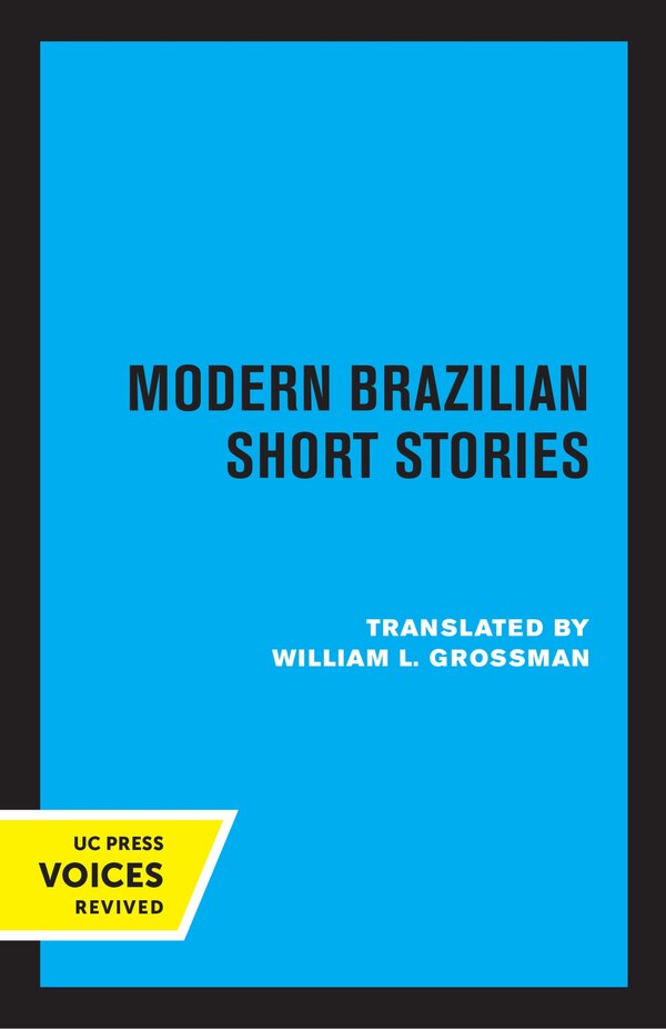 Modern Brazilian Short Stories by William L. Grossman, Paperback | Indigo Chapters