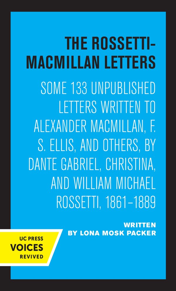 The Rossetti-Macmillan Letters by Lona Mosk Packer, Paperback | Indigo Chapters