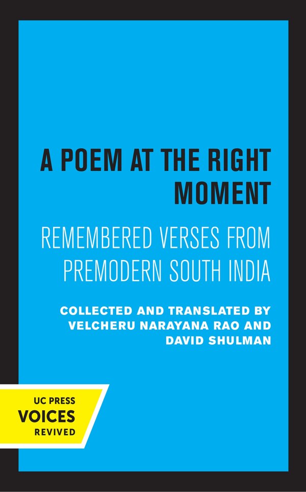 A Poem At The Right Moment by Velcheru Narayana Rao, Paperback | Indigo Chapters