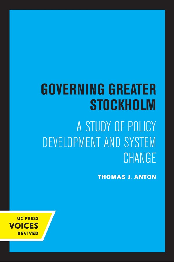 Governing Greater Stockholm by Thomas J. Anton, Paperback | Indigo Chapters