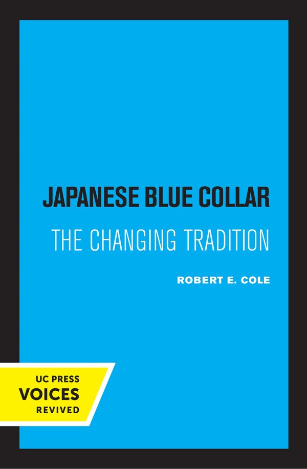 Japanese Blue Collar by Robert E. Cole, Paperback | Indigo Chapters