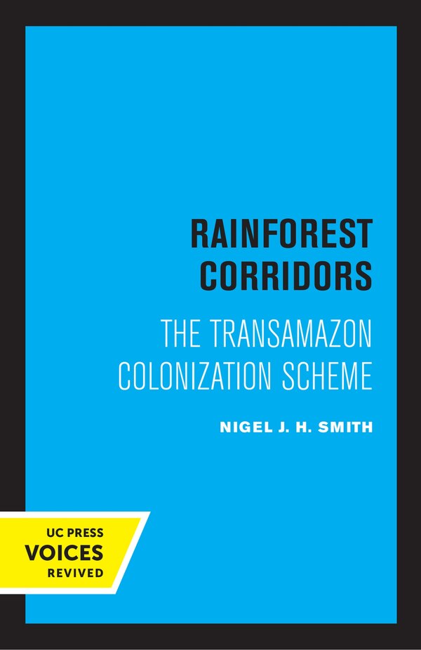 Rainforest Corridors by Nigel J. H. Smith, Paperback | Indigo Chapters