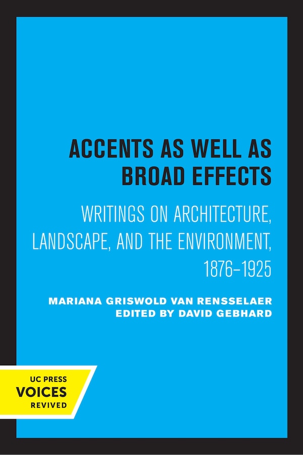 Accents as Well as Broad Effects by Mariana Griswold Van Rensselaer, Paperback | Indigo Chapters