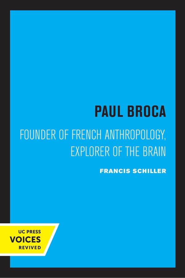 Paul Broca by Francis Schiller, Paperback | Indigo Chapters