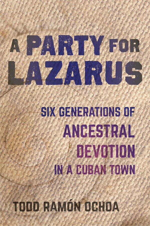 A Party For Lazarus by Todd Ramón Ochoa, Paperback | Indigo Chapters