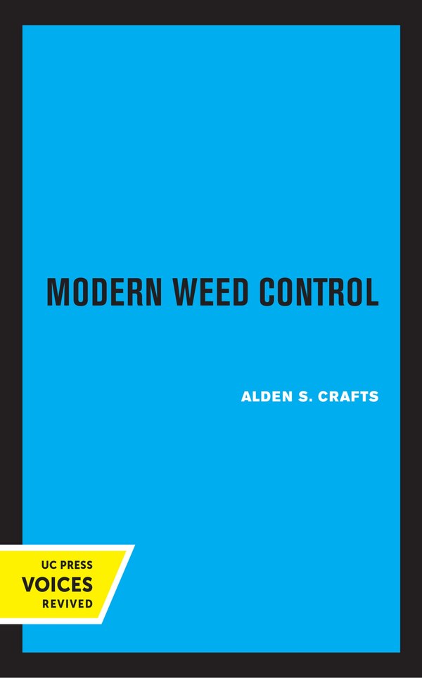Modern Weed Control by Alden S. Crafts, Paperback | Indigo Chapters