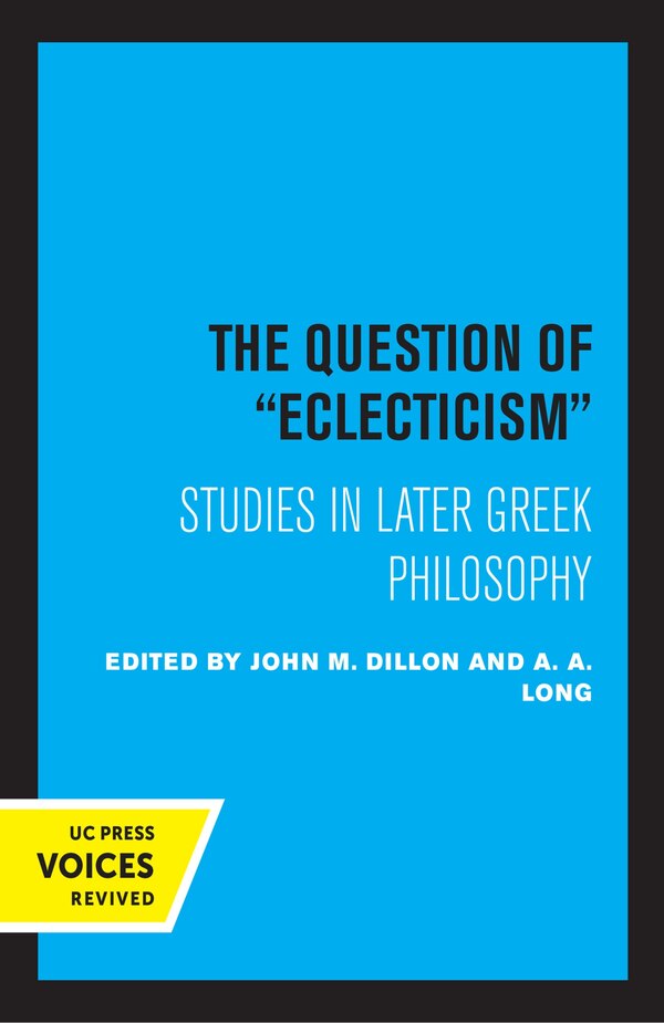 The Question Of Eclecticism by J. M. Dillon, Paperback | Indigo Chapters