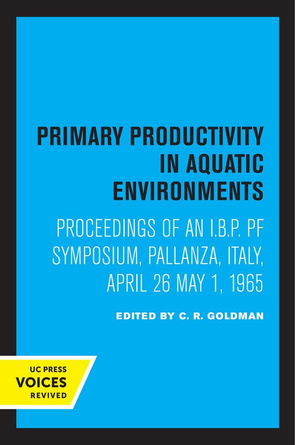 Primary Productivity in Aquatic Environments by C.r. Goldman, Paperback | Indigo Chapters