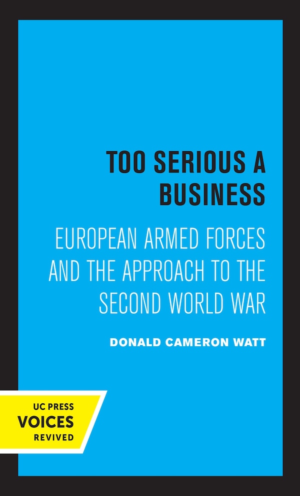 Too Serious A Business by Donald Cameron Watt, Paperback | Indigo Chapters