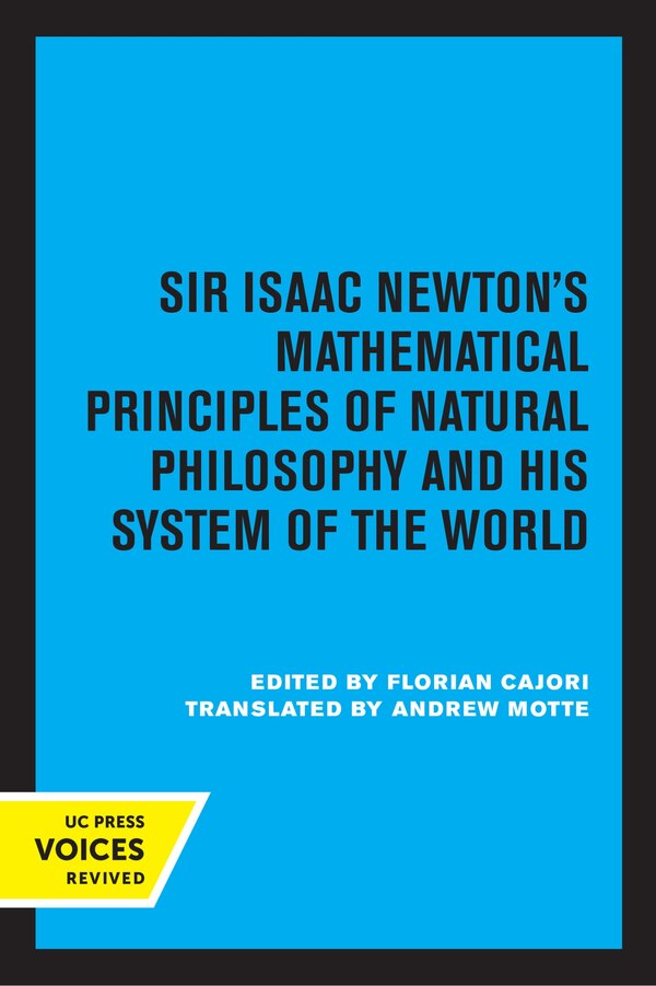 Sir Isaac Newton's Mathematical Principles Of Natural Philosophy And His System Of The World, Paperback | Indigo Chapters