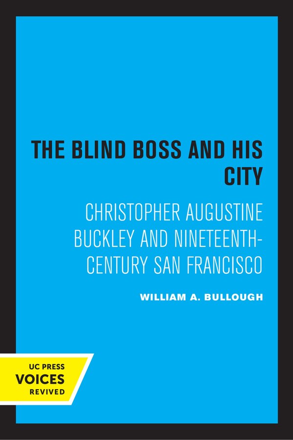 The Blind Boss And His City by William A. Bullough, Paperback | Indigo Chapters