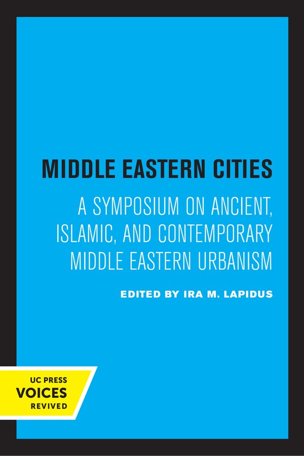 Middle Eastern Cities by IRA M. Lapidus, Paperback | Indigo Chapters