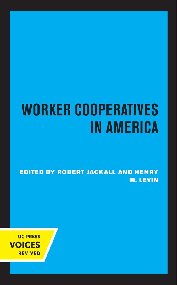 Worker Cooperatives In America by Robert Jackall, Paperback | Indigo Chapters