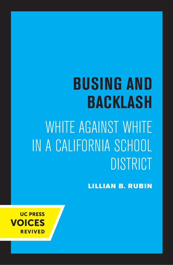 Busing and Backlash by Lillian B. Rubin, Paperback | Indigo Chapters