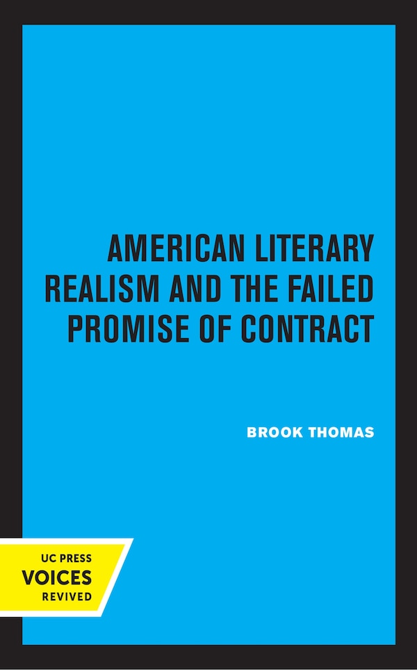 American Literary Realism And The Failed Promise Of Contract by Brook Thomas, Paperback | Indigo Chapters