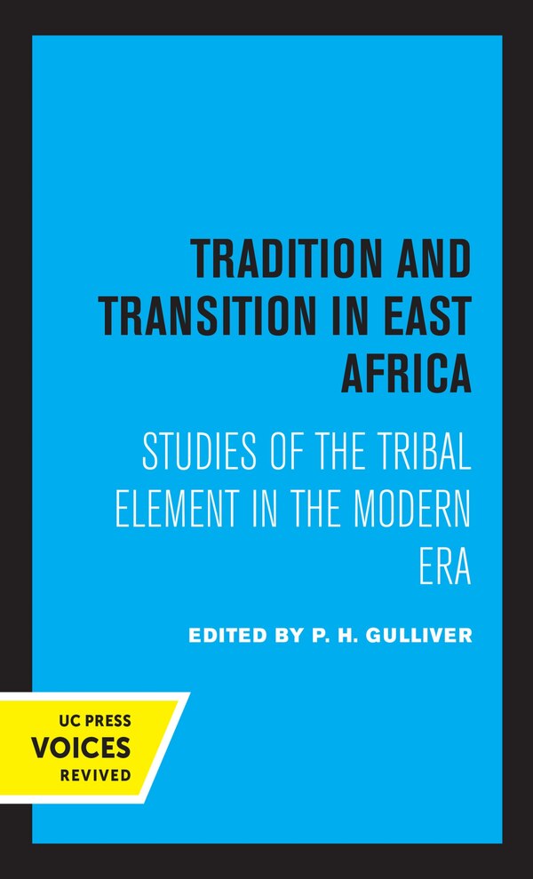 Tradition And Transition In East Africa by P. H. Gulliver, Paperback | Indigo Chapters