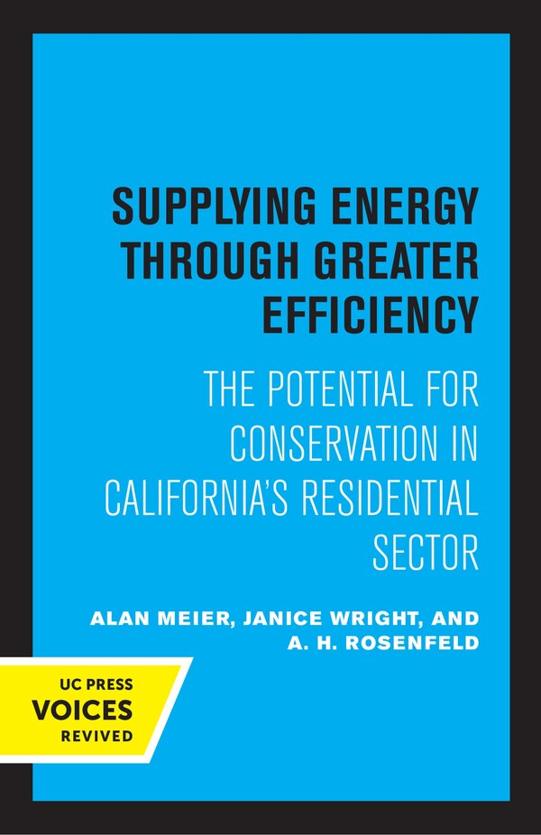 Supplying Energy through Greater Efficiency by Alan Meier