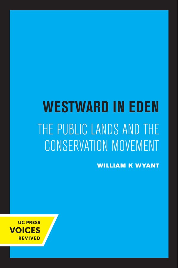 Westward in Eden by William K. Wyant, Paperback | Indigo Chapters