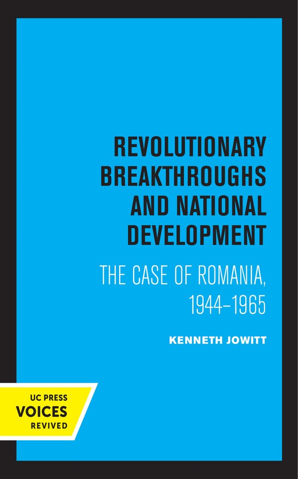 Revolutionary Breakthroughs And National Development by Ken Jowitt, Paperback | Indigo Chapters