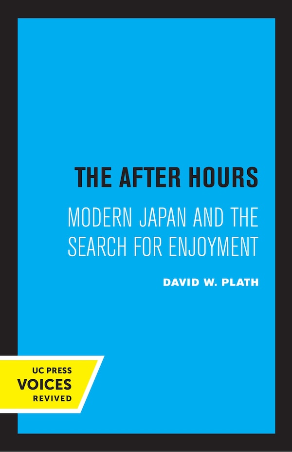 The After Hours by David W. Plath, Paperback | Indigo Chapters