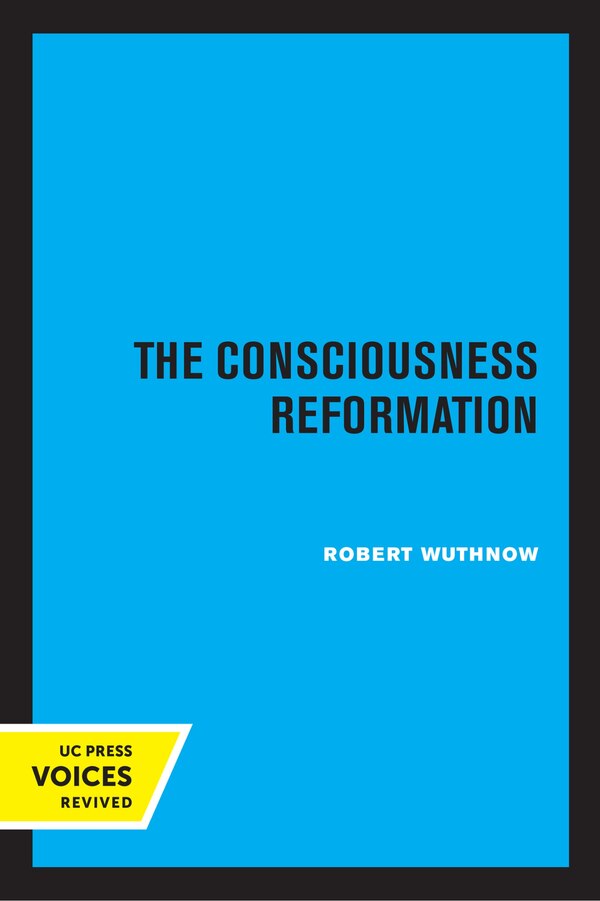 The Consciousness Reformation by Robert Wuthnow, Paperback | Indigo Chapters