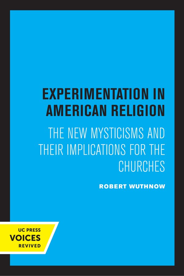Experimentation in American Religion by Robert Wuthnow, Paperback | Indigo Chapters
