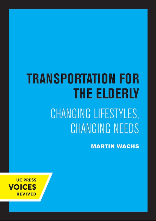 Transportation for the Elderly by Martin Wachs, Paperback | Indigo Chapters