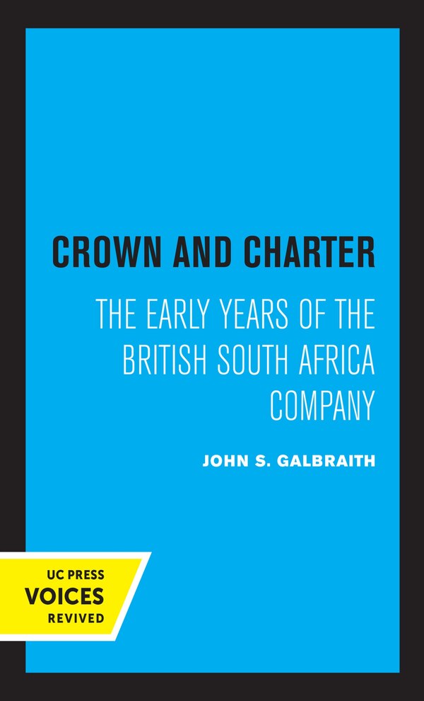 Crown And Charter by John S. Galbraith, Paperback | Indigo Chapters