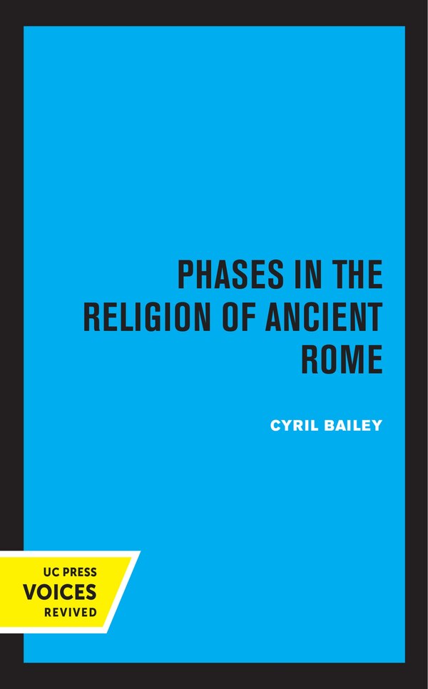 Phases In The Religion Of Ancient Rome by Cyril Bailey, Paperback | Indigo Chapters