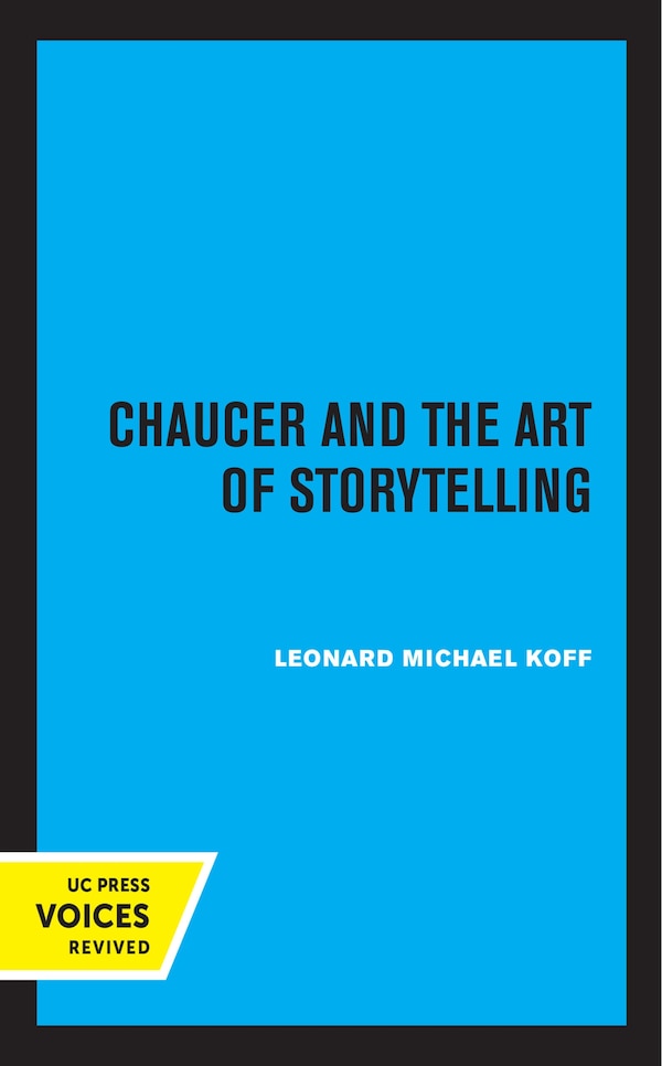 Chaucer And The Art Of Storytelling by Leonard Michael Koff, Paperback | Indigo Chapters