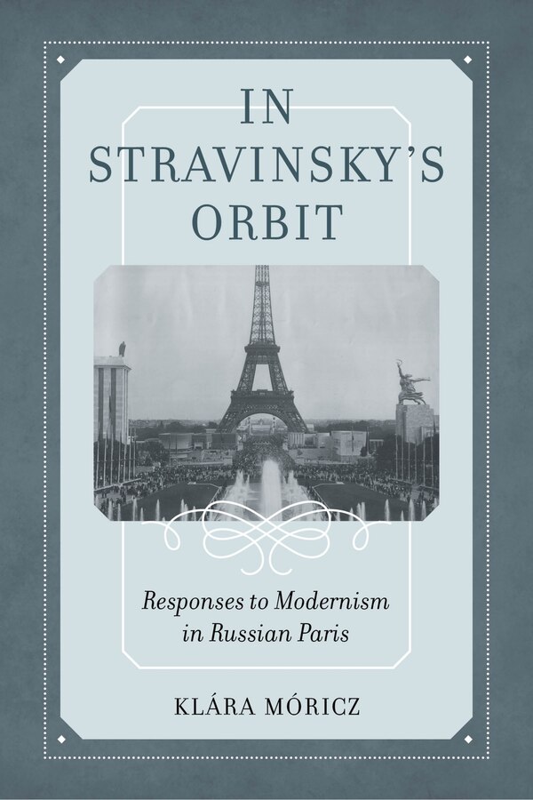 In Stravinsky's Orbit by Klara Moricz, Hardcover | Indigo Chapters