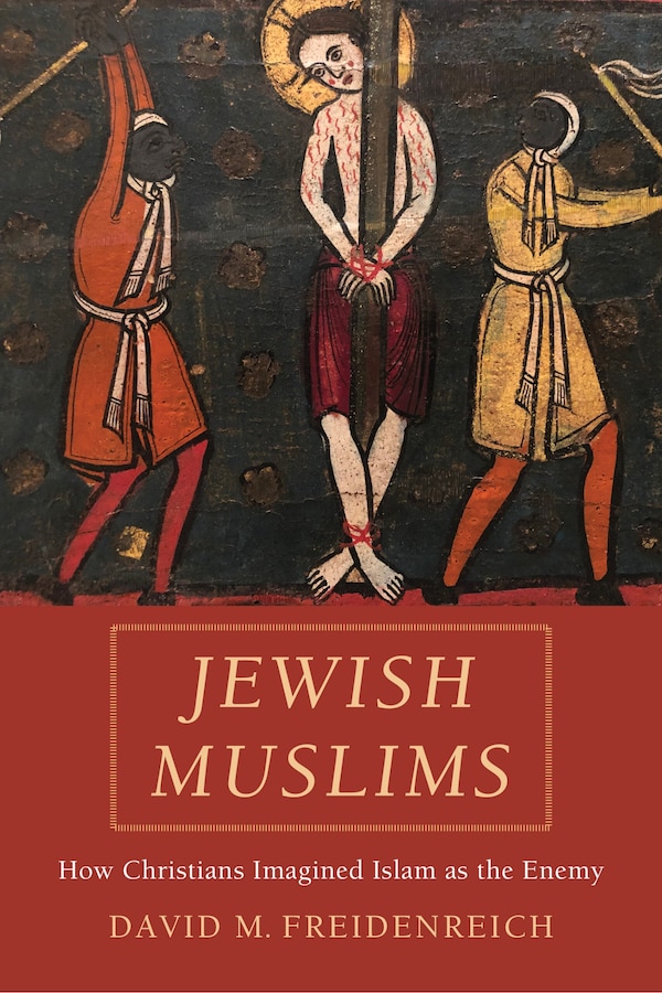 Jewish Muslims by David M. Freidenreich, Hardcover | Indigo Chapters
