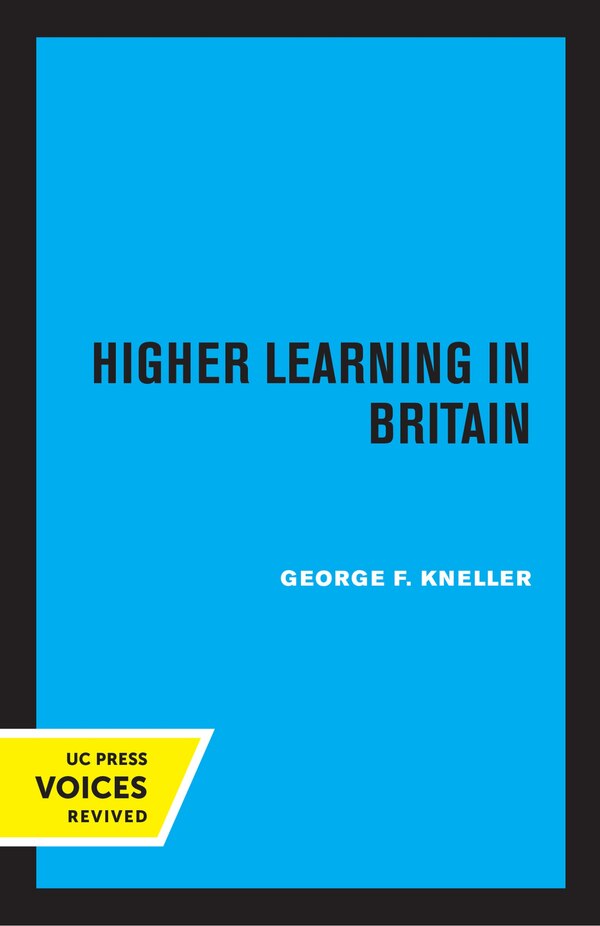 Higher Learning in Britain by George F. Kneller, Paperback | Indigo Chapters
