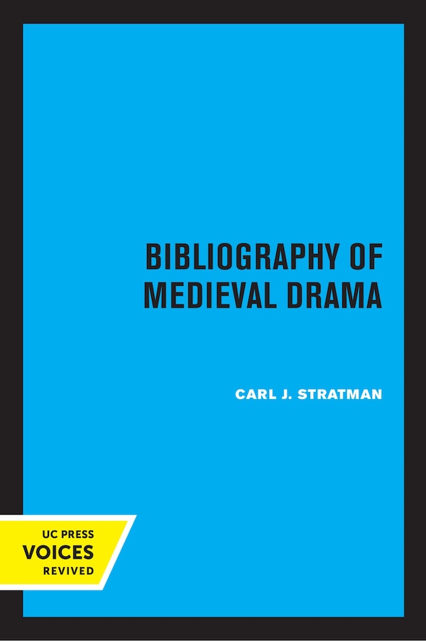 Bibliography of Medieval Drama by Carl J. Stratman, Paperback | Indigo Chapters