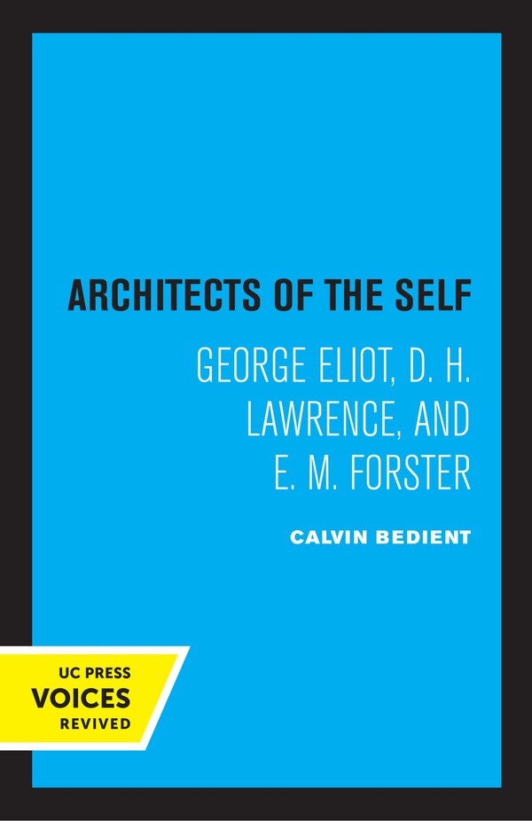 Architects of the Self by Calvin Bedient