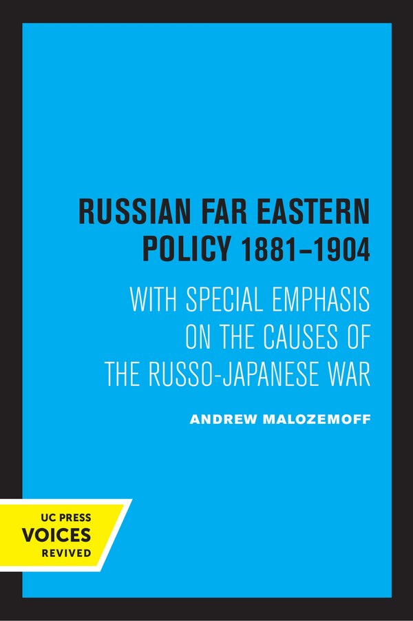 Russian Far Eastern Policy 1881-1904 by Andrew Malozemoff, Paperback | Indigo Chapters