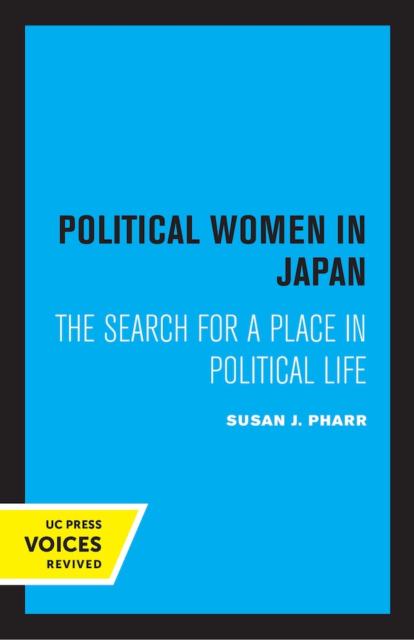 Political Women In Japan by Susan J. Pharr, Hardcover | Indigo Chapters
