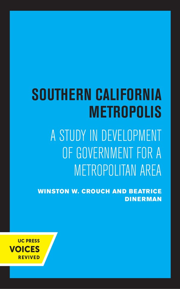 Southern California Metropolis by Winston W. Crouch, Hardcover | Indigo Chapters