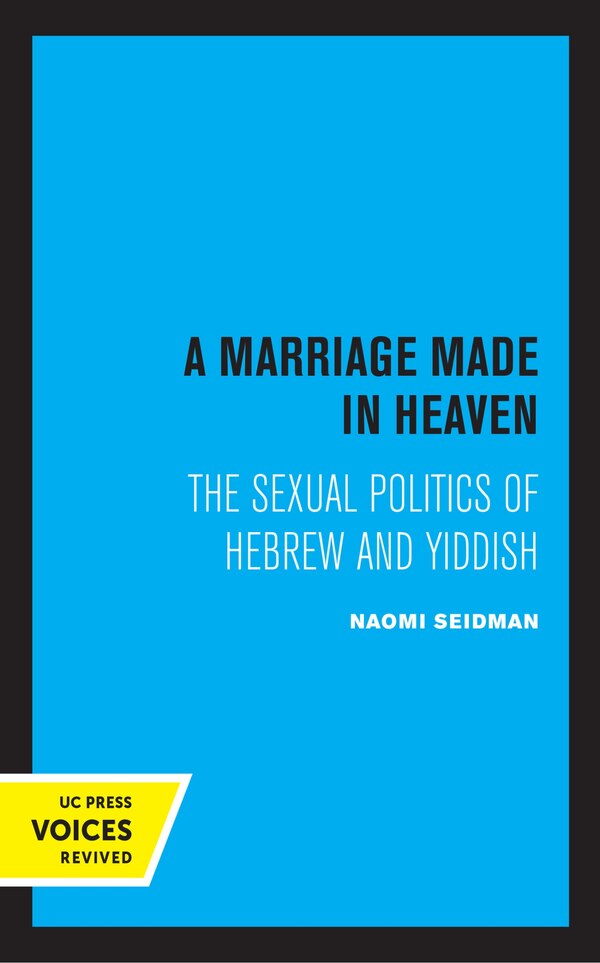 A Marriage Made In Heaven by Naomi Seidman, Hardcover | Indigo Chapters