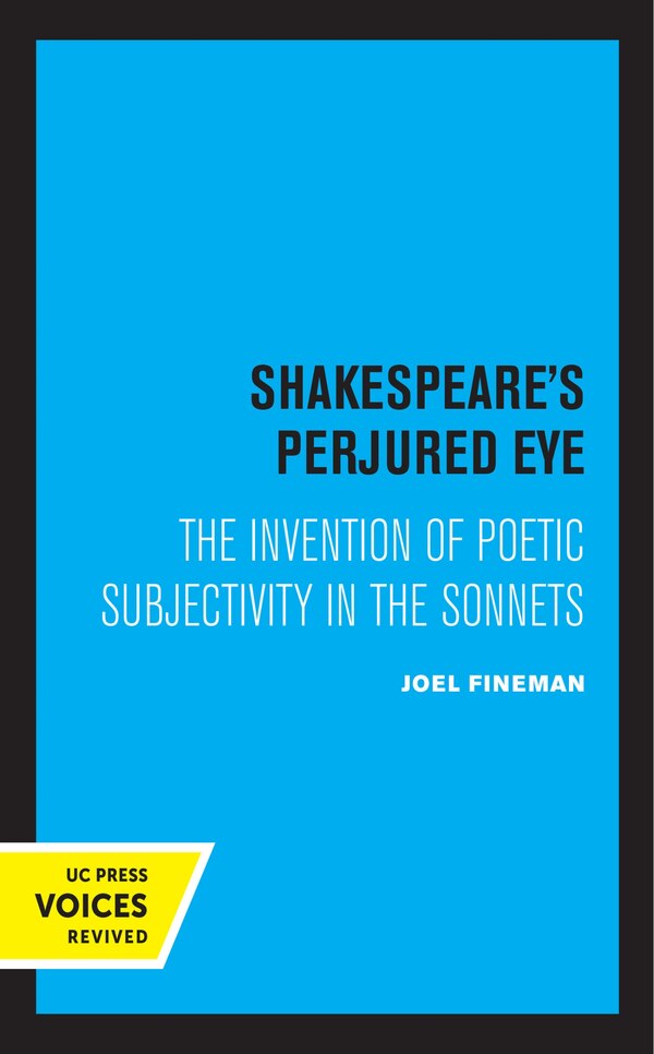 Shakespeare's Perjured Eye by Joel Fineman, Hardcover | Indigo Chapters