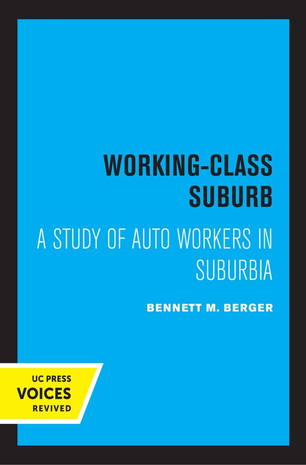 Working-class Suburb by Bennett M. Berger, Hardcover | Indigo Chapters